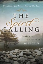 The Spirit Calling: Awaken to the Sound of His Voice - Various Various