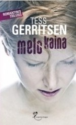 Melo kaina - Tess Gerritsen, Ieva Albertavičienė