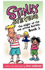 Stinky Stevens and the Plight of the One-Armed Doll - Ron Wheeler