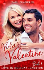 Violet’s Valentine (Love in Holiday Junction, #1) - T.M. Franklin, Tami Franklin