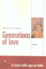 Generations of Love - Matteo B. Bianchi, Patrick Dubuis