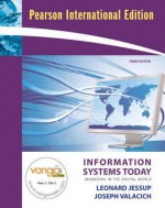 Information Systems Today: Managing the Digital World. Leonard M. Jessup, Joseph S. Valacich - Leonard M. Jessup