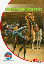 Ein Pferd um jeden Preis (Mustang Ranch, #8) - Sharon Siamon, Jennifer Bell, Suzanne Bürger