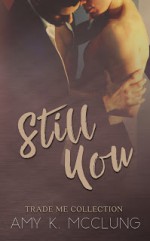 Still You: Trade Me - Hot Tree Editing, Amy K. McClung, Strangeland Photography, Soxsational Cover Art