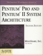 Pentium Processor System Architecture - Don Anderson, Tom Shanley