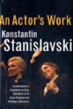 The Actor: Work On Oneself: The Creative Process Of Embodiment Pt.2 - Konstantin Stanislavski