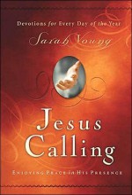 Jesus Calling: Enjoying Peace in His Presence Sarah Young (Author) - Sarah Young