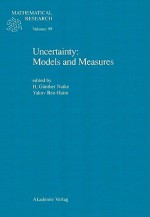 Uncertainty: Models and Measures: Proceedings of the International Workshop Held in Lambrecht, July 22-24, 1996 - H. Günther Natke, Yakov Ben-Haim