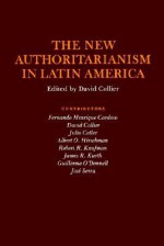 The New Authoritarianism in Latin America - David Collier