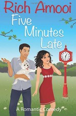 By Rich Amooi Five Minutes Late - Rich Amooi