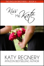 Kiss Me Kate - Katy Regnery