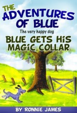 Blue Gets His Magic Collar - Ronnie James, Jonathan Smith