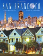 San Francisco: A Photographic Portrait - Brad Perks, Francesca Yates, Duncan Yates