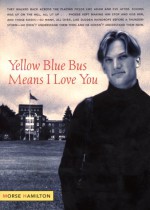 Yellow Blue Bus Means I Love You - Morse Hamilton