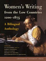 Women's Writing from the Low Countries 1200-1875 + 1880-2010: Two-volume Set - Lia van Gemert, Jacqueline Bel, Thomas Vaessens