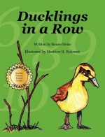 Ducklings in a Row - Renee Heiss, Jerusha L. Bosarge, Matthew B. Holcomb