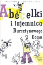 Abecelki i tajemnica Bursztynowego domu - Małgorzata Strękowska Zaremba