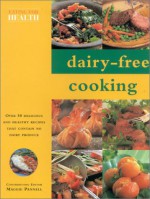 Dairy Free Cooking (Eating For Health) - Maggie Pannell