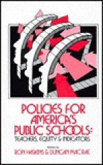 Policies for America's Public Schools: Teacher, Equity and Indicators - Ron Haskins, Duncan MacRae