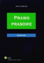 Prawo prasowe. Komentarz - Jacek Sobczak, Ewa Ferenc-Szydełko