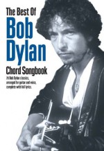 The Best Of Bob Dylan Chord Songbook (Guitar Chord Songbook) - Music Sales