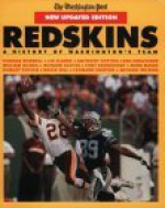 The New Updated Edition Redskins: A History of Washington's Team - Thomas Boswell, Tony Kornheiser, Michael Wilbon, Noel Epstein