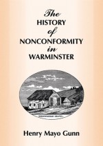 The History Of Nonconformity In Warminster - H.M. Gunn, Danny Howell