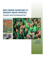 Bark Beetle Outbreaks in Western North America: Causes and Consequences - Hannah Nordhaus, Barbara Bentz