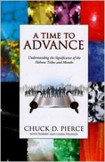 A Time to Advance - Chuck D. Pierce