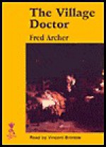 The Village Doctor - Fred Archer, Vincent Brimble