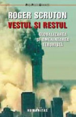 Vestul și restul: globalizarea și amenințarea teroristă - Roger Scruton, Dan Rădulescu