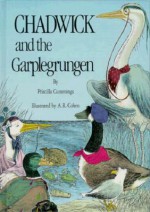 Chadwick and the Garplegrungen - Priscilla Cummings, A.R. Cohen