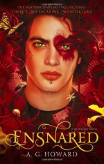 Ensnared (Splintered Series #3) - A. G. Howard