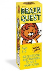 Brain Quest Kindergarten, revised 4th edition: 300 Questions and Answers to Get a Smart Start - Chris Welles Feder, Susan Bishay