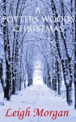 A Potters Wood Christmas - Leigh Morgan