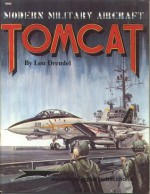 Modern Military Aircraft: F-14 Tomcat - Lou Drendel