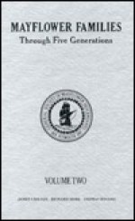 Mayflower Families Through Five Generations: Descendants of the Pilgrims Who Landed at Plymouth, Mass., December 1620 - Robert Sherman