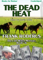 The Dead Heat - Frank Roderus, Read by Kevin Foley