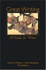 Great Writing: A Reader for Writers - Harvey S. Wiener, Nora Eisenberg