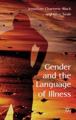 Gender and the Language of Illness - Jonathan Charteris-Black, Clive Seale