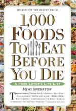 A Food Lover's Life List 1,000 Foods To Eat Before You Die (Hardback) - Common - Mimi Sheraton