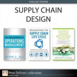 Supply Chain Design (Collection) - Arthur V. Hill, Marc J. Schniederjans, Stephen B. Legrand