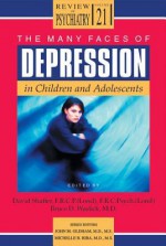 The Many Faces of Depression in Children and Adolescents - David Shaffer, Bruce Waslick