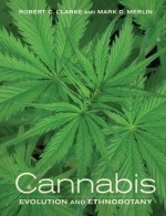 Cannabis: Evolution and Ethnobotany - Robert Clarke, Mark Merlin