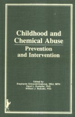 Childhood and Chemical Abuse: Prevention and Intervention - Mary Frank, Stephanie Griswold-Ezekoye, Karol L Kumpfer