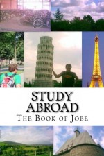 Study Abroad: The Book of Jobe - Jobe David Leonard, Barbara Madison Leonard