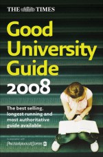 The Times Good University Guide 2008 - The Times, Times UK