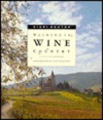 Walking in Wine Country - Glyn Williams