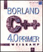 The Borland C++ 4.0 Primer/Book and Disk - Keith Weiskamp