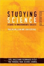 Studying Science (Microsoft Office 2003 edition): A Guide to Undergraduate Success - Pauline Millican, John Heritage